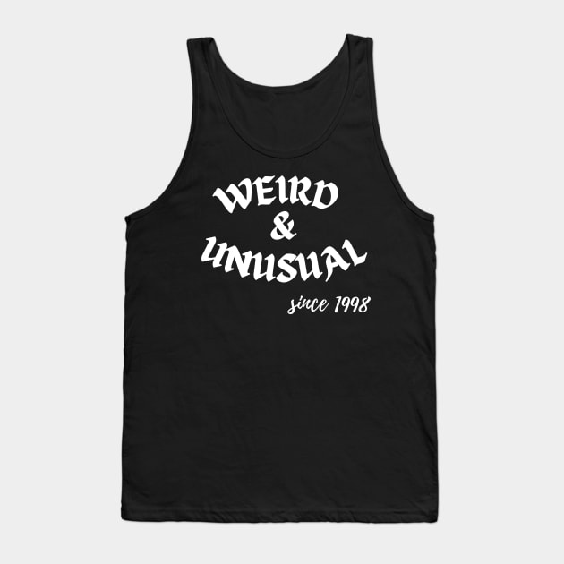 Weird and Unusual since 1998 - White Tank Top by Kahytal